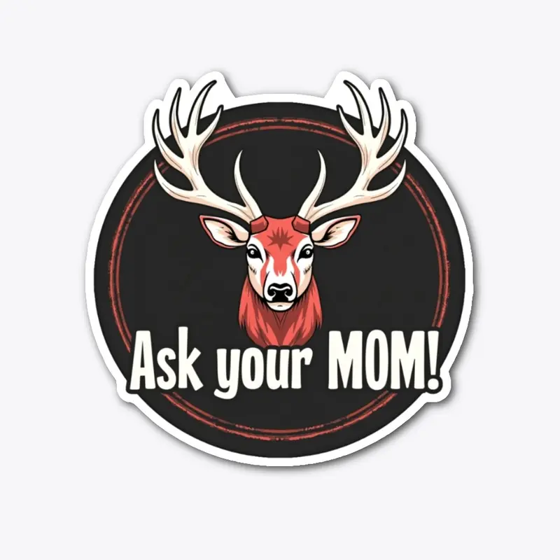 Ask Your Mom